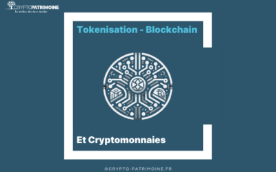 Tokenisation, Blockchain et Cryptomonnaies