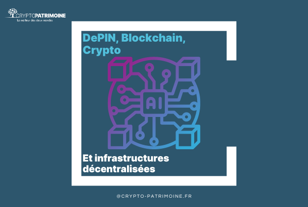DePIN : Blokchain, Crypto et Infrastructures décentralisées
